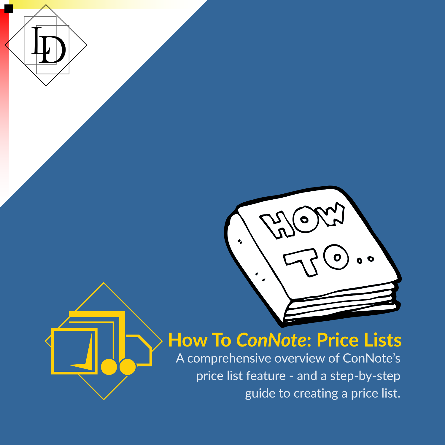 An image depicting the Logical Developments logo in the top left and the text "How To ConNote: Price Lists" below a graphic of a book with "How To" on the cover.